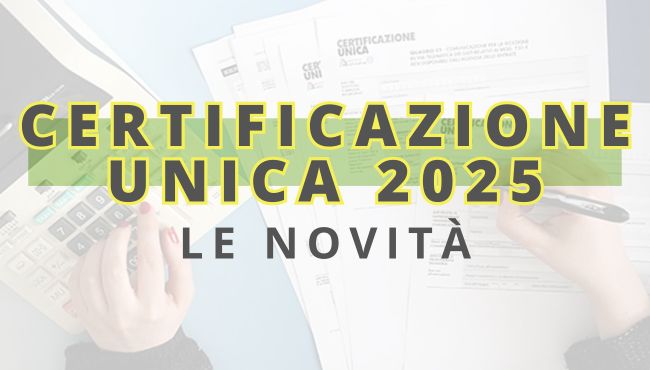 Le novità della certificazione unica 2025